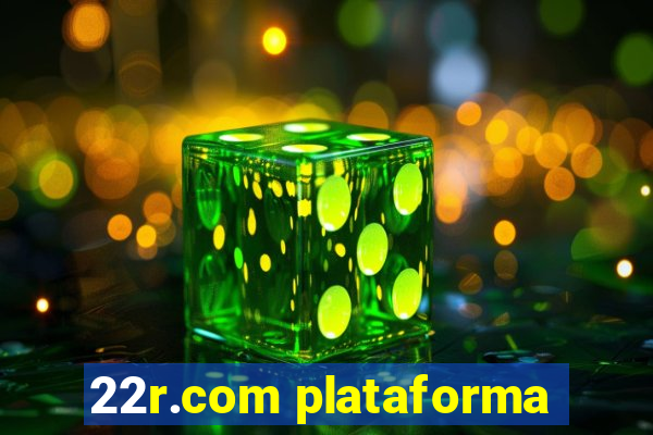 22r.com plataforma